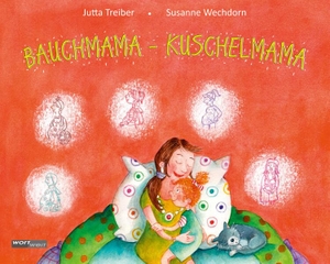 Treiber, Jutta. BAUCHMAMA - KUSCHELMAMA. wortweit-Verlag, 2025.