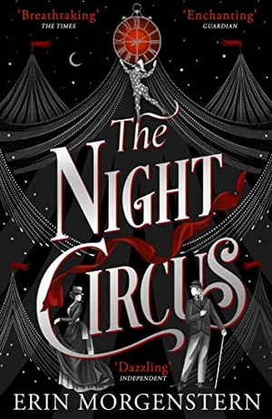 Morgenstern, Erin. The Night Circus. Bantam, 2012.