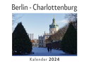 Berlin - Charlottenburg (Wandkalender 2024, Kalender DIN A4 quer, Monatskalender im Querformat mit Kalendarium, Das perfekte Geschenk)