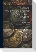 The Weber Collection; Greek Coins ... by L. Forrer: 3, Pt.2