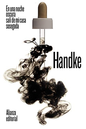 Handke, Peter / Eustaquio Barjau. En una noche oscura salí de mi casa sosegada. Alianza Editorial, 2020.