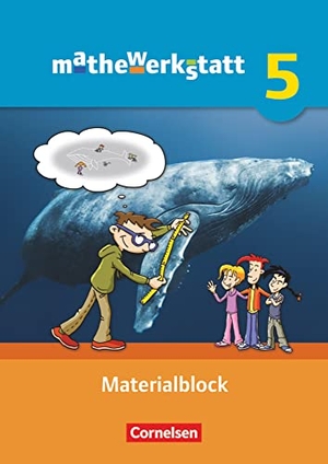 Barzel, Bärbel / Brauner, Ulrich et al. mathewerkstatt 5. Schuljahr. Materialblock. Mittlerer Schulabschluss - Arbeitsmaterial mit Wissensspeicher. Cornelsen Verlag GmbH, 2012.