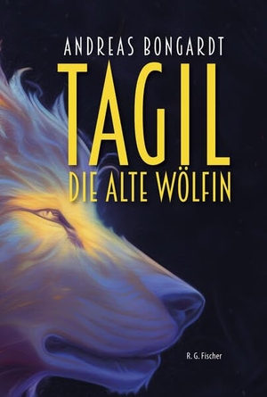 Bongardt, Andreas. Tagil, die alte Wölfin. R.G.Fischer Verlag GmbH, 2025.