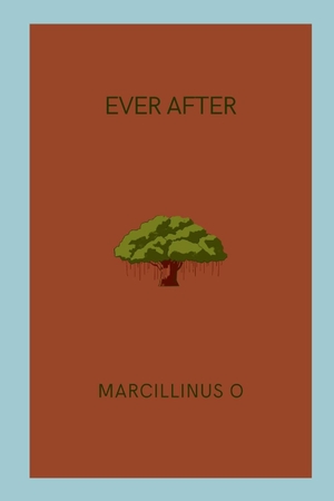 O, Marcillinus. Ever After. Marcillinus, 2024.