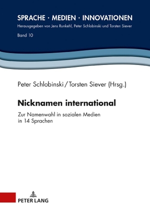 Siever, Torsten / Peter Schlobinski (Hrsg.). Nicknamen international - Zur Namenwahl in sozialen Medien in 14 Sprachen. Peter Lang, 2018.
