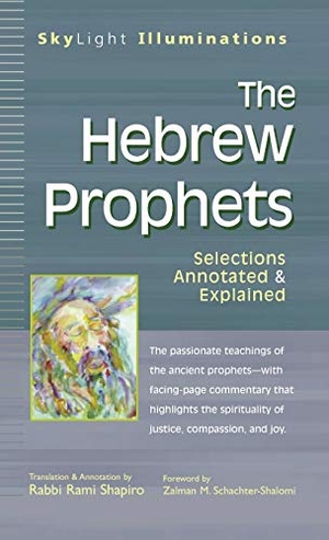 The Hebrew Prophets - Selections Annotated & Explained. SkyLight Paths, 2004.