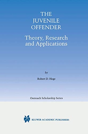 Hoge, Robert D.. The Juvenile Offender - Theory, Research and Applications. Springer US, 2012.