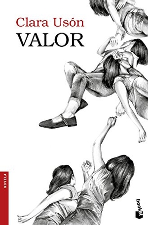Usón, Clara. Valor. Booket, 2016.