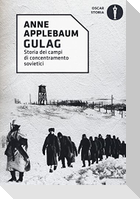 Gulag. Storia dei campi di concentramento sovietici