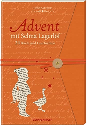 Lagerlöf, Selma. Brief-Adventskalenderbuch - Advent mit Selma Lagerlöf - 24 Briefe und Geschichten. Coppenrath, 2021.