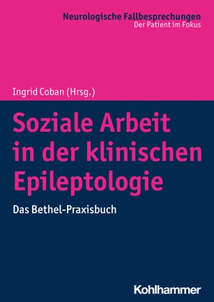 Coban, Ingrid (Hrsg.). Soziale Arbeit in der klinischen Epileptologie - Das Bethel-Praxisbuch. Kohlhammer W., 2024.