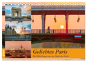 Geliebtes Paris - Ein Bilderbogen aus der Stadt der Liebe (Tischkalender 2024 DIN A5 quer), CALVENDO Monatskalender
