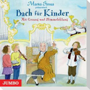 Bach Für Kinder.Mit Gesang Und Himmelsklang