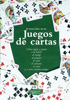 Fréha, Pierre / Keller, Évelyne et al. El gran libro de los juegos de cartas. Bibliomanager S.L., 2022.