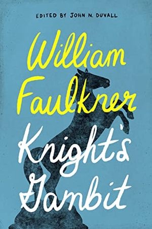 Faulkner, William. Knight's Gambit. University Press of Mississippi, 2022.