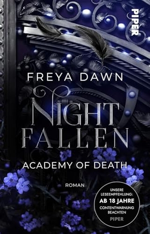 Dawn, Freya. Nightfallen - Academy of Death - Roman | Spicy Dark Romantasy an einer gefährlichen Akademie mit Vampiren und Werwölfen. Piper Verlag GmbH, 2026.