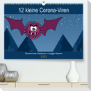 12 kleine Corona-Viren (Premium, hochwertiger DIN A2 Wandkalender 2023, Kunstdruck in Hochglanz)