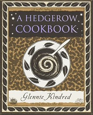 Kindred, Glennie. Hedgerow Cookbook. Wooden Books, 2000.