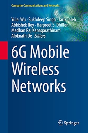 Wu, Yulei / Sukhdeep Singh et al (Hrsg.). 6G Mobile Wireless Networks. Springer International Publishing, 2021.