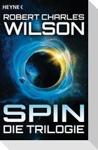 Spin - Die Trilogie