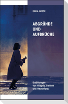 Abgründe und Aufbrüche