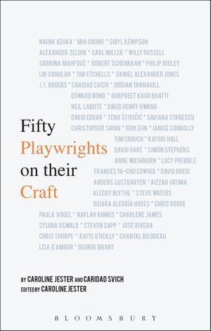 Jester, Caroline / Caridad Svich. Fifty Playwrights on their Craft. Bloomsbury Publishing PLC, 2017.