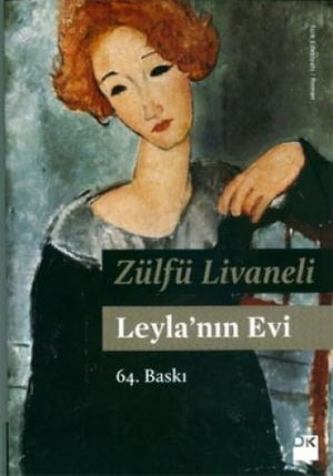 Livaneli, Zülfü. Leyla'nin Evi. Dogan Kitap, 2012.