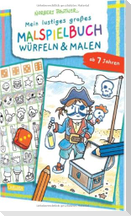 Mein lustiges großes Malspielbuch: Würfeln & Malen (ab 7 Jahren)