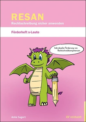 Sagert, Anke. RESAN - Rechtschreibung sicher anwenden. Förderheft s-Laute - Individuelle Förderung von Rechtschreibkompetenzen. Reinhardt Ernst, 2026.