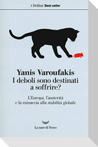 I deboli sono destinati a soffrire? L'Europa, l'austerità e la minaccia alla stabilità globale