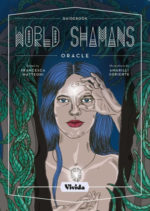 Matteoni, Francesca. World Shamans Oracle - 50 Cards and Manual. ACC Art Books - IPSUK, 2023.