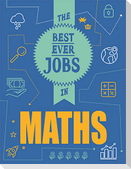 The Best Ever Jobs In: Maths
