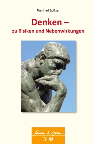 Spitzer, Manfred. Denken - zu Risiken und Nebenwirkungen. SCHATTAUER, 2014.