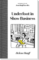 Underfoot in Show Business