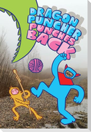 Dragon Puncher Book 3: Dragon Puncher Punches Back