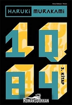 Murakami, Haruki. 1Q84 - 3. Kitap. Dogan Kitap, 2017.