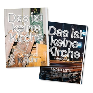 Manifesta 16 Ruhr (Hrsg.). Manifesta 16 Ruhr: Das ist keine Kirche - Bundle: Katalog & Urban Vision. Verlag Kettler, 2026.