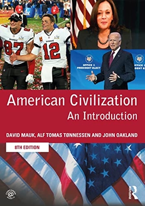 Mauk, David / Tønnessen, Alf Tomas et al. American Civilization - An Introduction. Taylor & Francis, 2021.