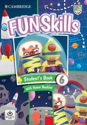 Kelly, Bridget / Stephanie Dimond. Fun Skills Level 6 Student's Book and Home Booklet with Online Activities. Cambridge University Press, 2022.