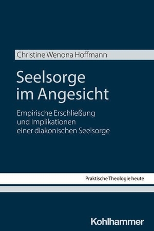 Hoffmann, Christine Wenona. Seelsorge im Angesicht - Empirische Erschließung und Implikationen einer diakonischen Seelsorge. Kohlhammer W., 2026.