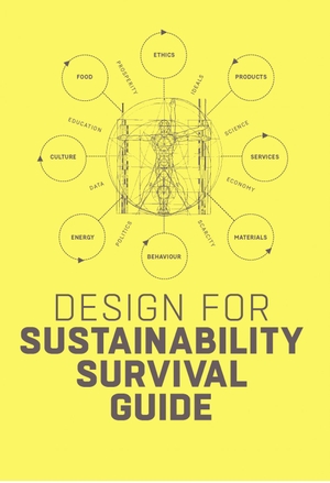 Bakker, Conny / Hinte, Ed van et al. Design for Sustainability Survival Guide. BIS Publishers bv, 2022.