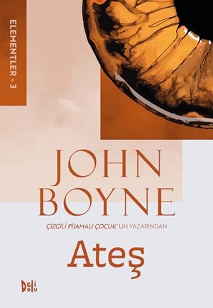 Boyne, John. Elementler - 3;Ates. Deli Dolu, 2025.