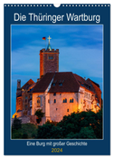 Die Thüringer Wartburg (Wandkalender 2024 DIN A3 hoch), CALVENDO Monatskalender