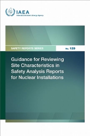 Iaea. Guidance for Reviewing Site Characteristics in Safety Analysis Reports for Nuclear Installations. Mare Nostrum, 2026.