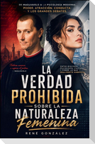 La Verdad Prohibida Sobre La Naturaleza Femenina