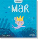 ¿Quién Soy? El Mar / Who Am I? the Sea