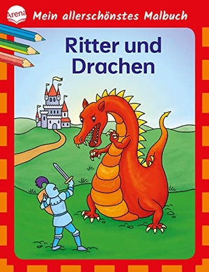 Nicolas, Birgitta. Mein allerschönstes Malbuch. Ritter und Drachen - Malbuch für Kinder ab 4 Jahren. Arena Verlag GmbH, 2023.