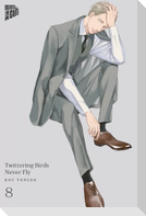 Twittering Birds Never Fly 8
