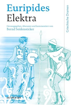 Euripides. Elektra. Walter de Gruyter, 2025.