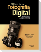 El libro de la fotografía digital : más de 150 recetas, consejos y trucos para fotografiar con luz natural